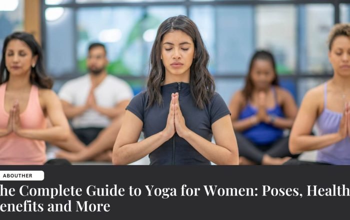 The Complete Guide to Yoga for Women